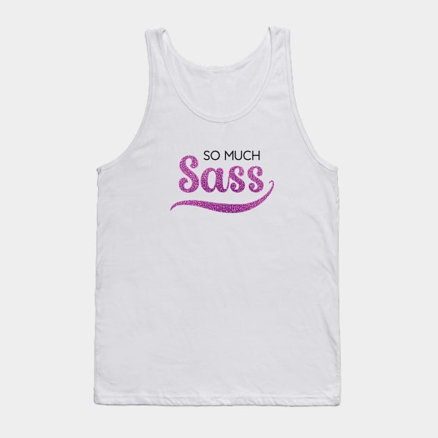 So Much Sass - Pink Glitter Tank Top by VicEllisArt